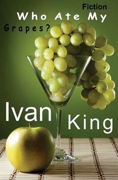 portada Fiction: Who Ate My Grapes? [Fiction Books] (en Inglés)