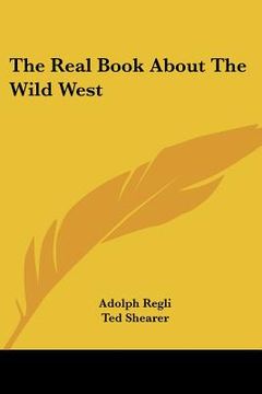 portada the real book about the wild west (en Inglés)