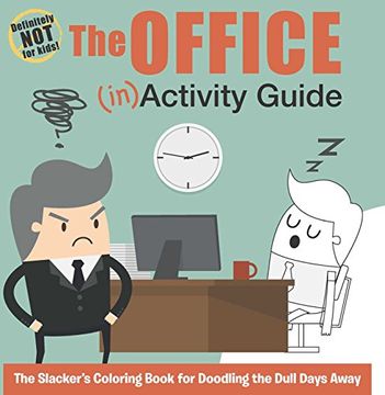 portada The Office (In)Activity Guide: The Slacker's Coloring Book for Doodling the Dull Days Away (en Inglés)