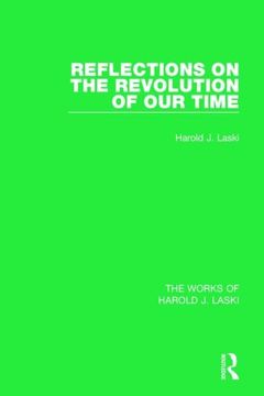 portada Reflections on the Revolution of Our Time (Works of Harold J. Laski) (en Inglés)