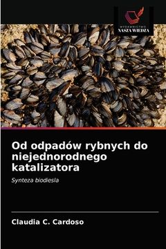 portada Od odpadów rybnych do niejednorodnego katalizatora (in Polaco)