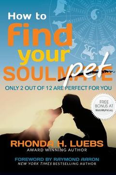 portada How to Find Your Soul(Mate)Pet: Only 2 Out Of 12 Are Perfect For You (en Inglés)