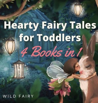 portada Hearty Fairy Tales for Toddlers: 4 Books in 1 (in English)