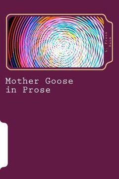 portada Mother Goose in Prose (in English)