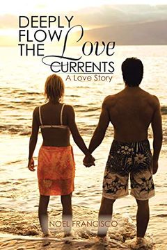 portada Deeply Flow the Love Currents: A Love Story (en Inglés)