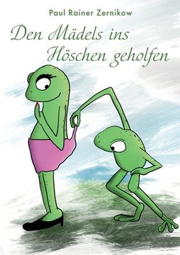 portada Den Mädels ins Höschen geholfen: Gedanken eines Scheidungsanwalts (in German)