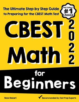 portada CBEST Math for Beginners: The Ultimate Step by Step Guide to Preparing for the CBEST Math Test