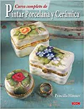 portada Curso Completo de Pintar Porcelana y Cerámica (in Spanish)