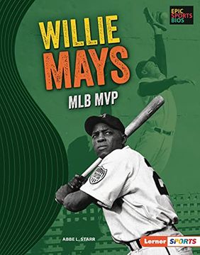 portada Willie Mays: Mlb mvp (Epic Sports Bios (Lerner ™ Sports)) 