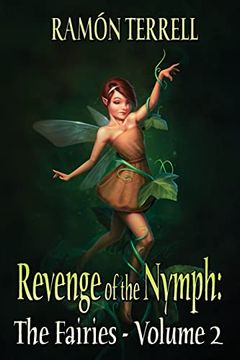portada Revenge of the Nymph: The Fairies: Volume 2 (en Inglés)
