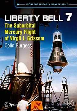 portada Liberty Bell 7: The Suborbital Mercury Flight of Virgil I. Grissom