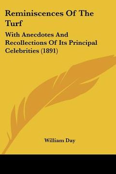 portada reminiscences of the turf: with anecdotes and recollections of its principal celebrities (1891) (en Inglés)