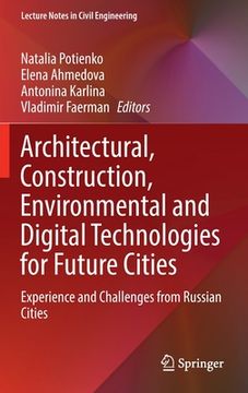 portada Architectural, Construction, Environmental and Digital Technologies for Future Cities: Experience and Challenges from Russian Cities (in English)