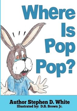 portada Where is Pop Pop? (en Inglés)