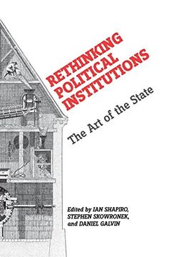 portada Rethinking Political Institutions: The art of the State 
