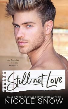 portada Still Not Love: An Enemies to Lovers Romance (in English)