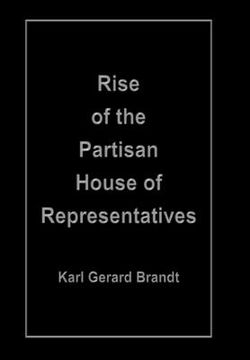 portada Rise of the Partisan House of Representatives (en Inglés)