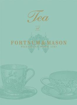 portada tea at fortnum & mason: picadilly since 1707