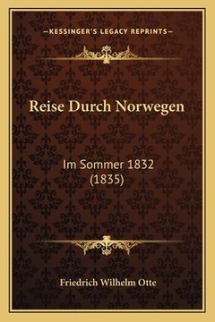 portada Reise Durch Norwegen: Im Sommer 1832 (1835) (en Alemán)
