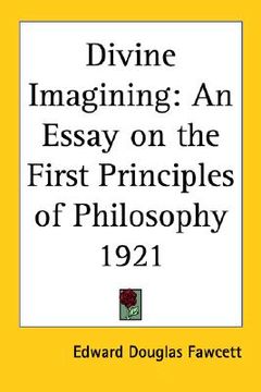 portada divine imagining: an essay on the first principles of philosophy 1921 (en Inglés)