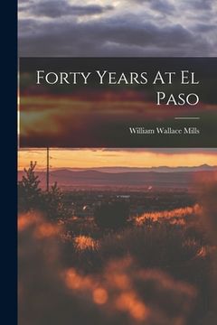 portada Forty Years At El Paso (in English)
