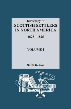 portada directory of scottish settlers in north america, 1625-1825. volume i (en Inglés)
