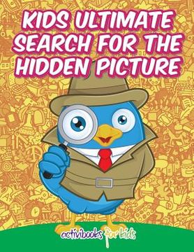 portada Kids Ultimate Search for the Hidden Picture Activity Book (en Inglés)