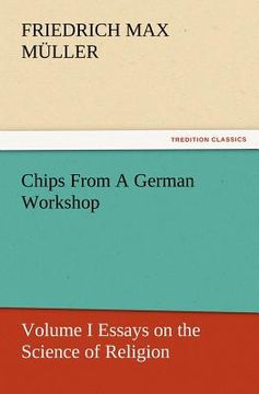 portada chips from a german workshop - volume i essays on the science of religion (en Inglés)