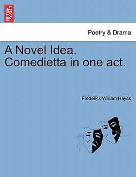 portada a novel idea. comedietta in one act. (en Inglés)