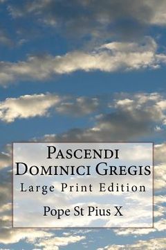 portada Pascendi Dominici Gregis: Large Print Edition (in English)