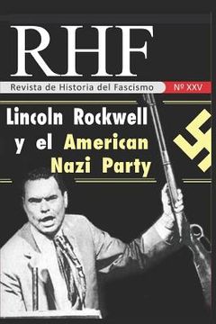 portada RHF - Revista de Historia del Fascismo: Lincoln Rockwell y el American Nazi Party