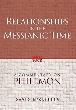 portada Relationships in the Messianic Time: A Commentary on Philemon (in English)