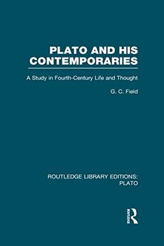 portada Plato and his Contemporaries (Rle: Plato): A Study in Fourth Century Life and Thought (en Inglés)