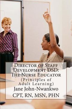 portada Director of Staff Development DSD: The Nurse Educator: Principles of Adult Learning (en Inglés)