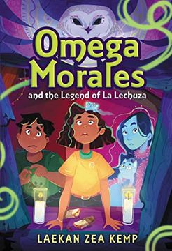 portada Omega Morales and the Legend of la Lechuza (Omega Morales, 1) (en Inglés)