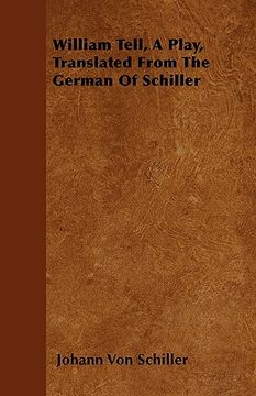 portada william tell, a play, translated from the german of schiller (in English)