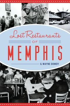 portada Lost Restaurants of Memphis (en Inglés)