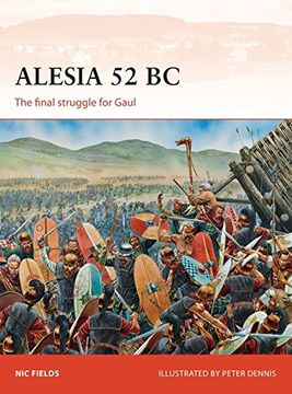 portada Alesia 52 BC: The final struggle for Gaul (Campaign)