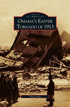 portada Omaha's Easter Tornado of 1913 (in English)