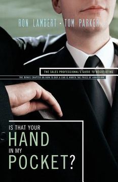 portada Is That Your Hand in My Pocket?: The Sales Professional's Guide to Negotiating (en Inglés)