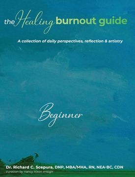 portada The Healing Burnout Guide: A Collection of Daily Perspectives, Reflection and Artistry
