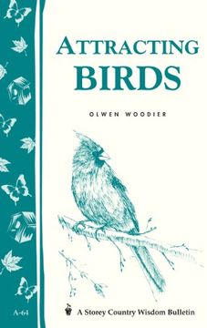portada Attracting Birds: Storey'S Country Wisdom Bulletin A. 64: Storey Country Wisdom Bulletin A-64 (in English)