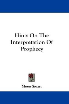 portada hints on the interpretation of prophecy (en Inglés)