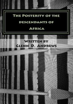 portada The Posterity of the descendants of Africa (en Inglés)