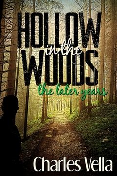 portada Hollow in the Woods: The Later Years (en Inglés)