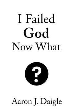 portada I Failed God Now What? (en Inglés)