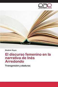 portada El discurso femenino en la narrativa de Inés Arredondo