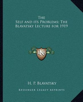 portada the self and its problems; the blavatsky lecture for 1919 (in English)