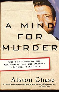 portada A Mind for Murder: The Education of the Unabomber and the Origins of Modern Terrorism: The Education of the Unabomber and the Origin of Modern Terrorism (in English)