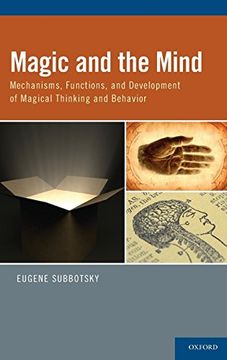 portada Magic and the Mind: Mechanisms, Functions, and Development of Magical Thinking and Behavior (en Inglés)